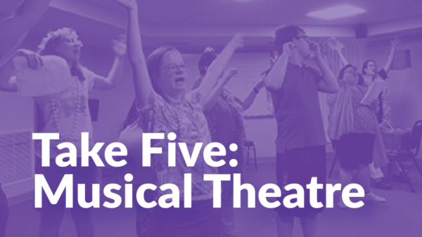 Take Five: Musical Theatre