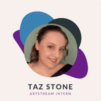 Meet ArtStream’s Intern, Taz Stone!