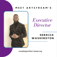 Meet Derrick J. Washington, ArtStream’s new Executive Director!